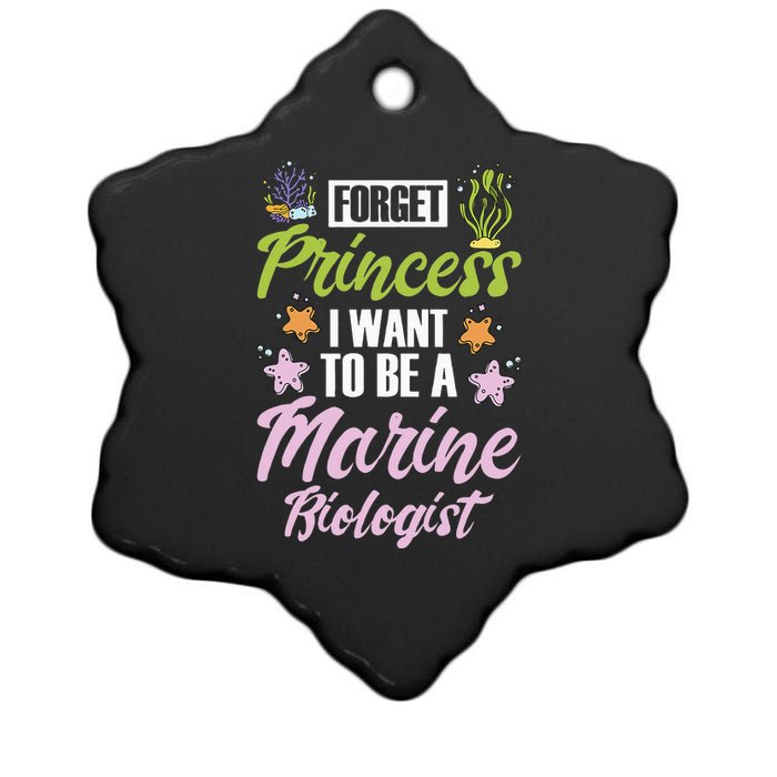 Forget princess I want to be a marine biologist Ceramic Star Ornament