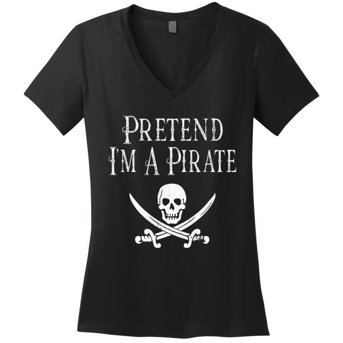 Fun Pretend I'm A Pirate Lazy Halloween Costume Skull Swords Women's V-Neck T-Shirt