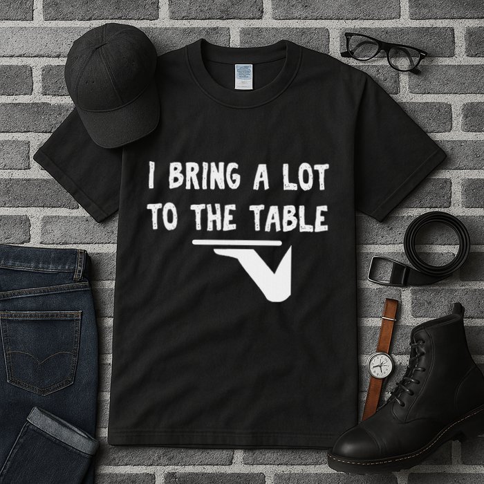 Funny Pun I Bring A Lot To The Table Funny Server Tall T-Shirt