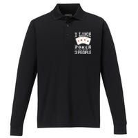 Funny Poker I Like Poker And Maybe 3 People Poker Performance Long Sleeve Polo