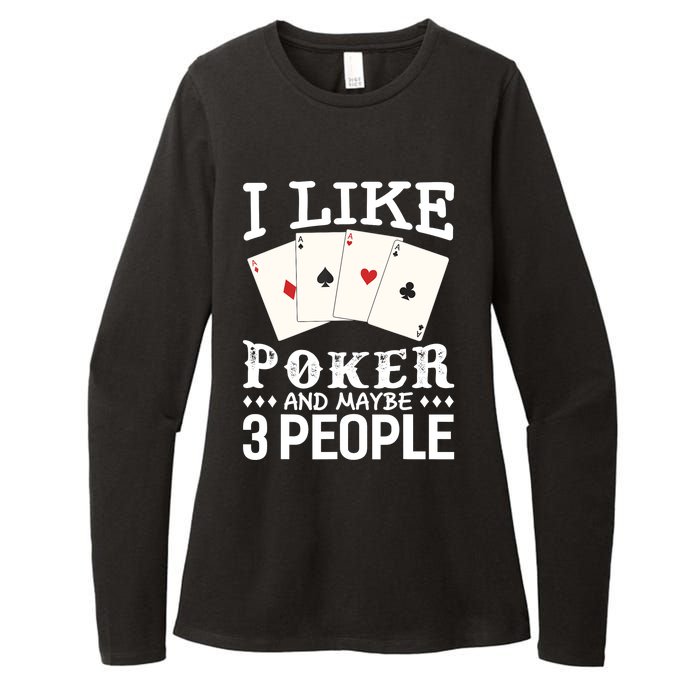 Funny Poker I Like Poker And Maybe 3 People Poker Womens CVC Long Sleeve Shirt