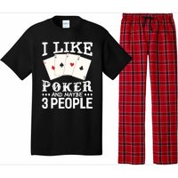 Funny Poker I Like Poker And Maybe 3 People Poker Pajama Set