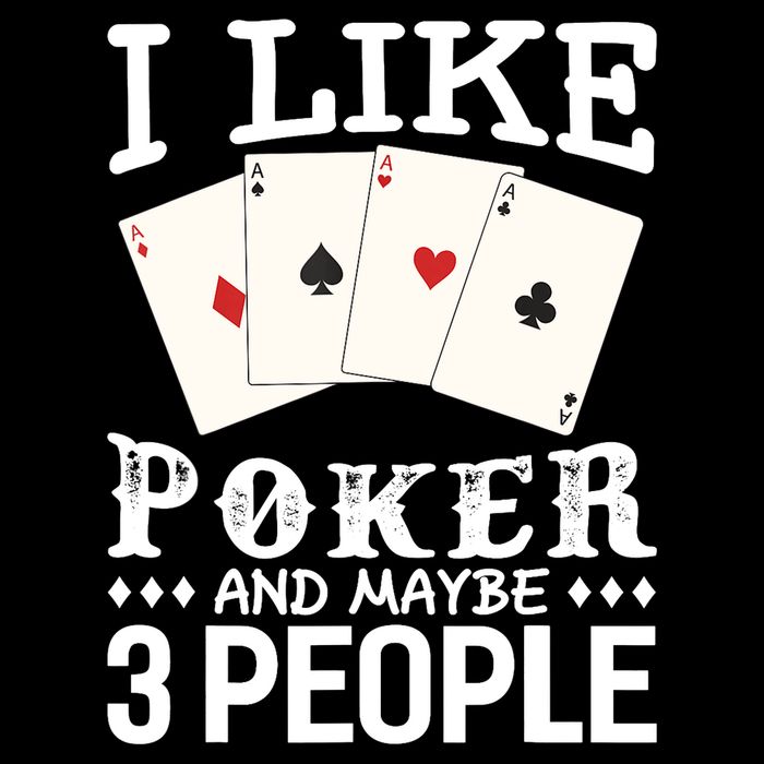 Funny Poker I Like Poker And Maybe 3 People Poker 16 in Basic Backpack