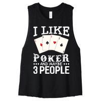 Funny Poker I Like Poker And Maybe 3 People Poker Women's Racerback Cropped Tank