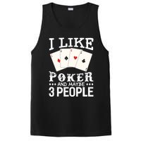 Funny Poker I Like Poker And Maybe 3 People Poker PosiCharge Competitor Tank