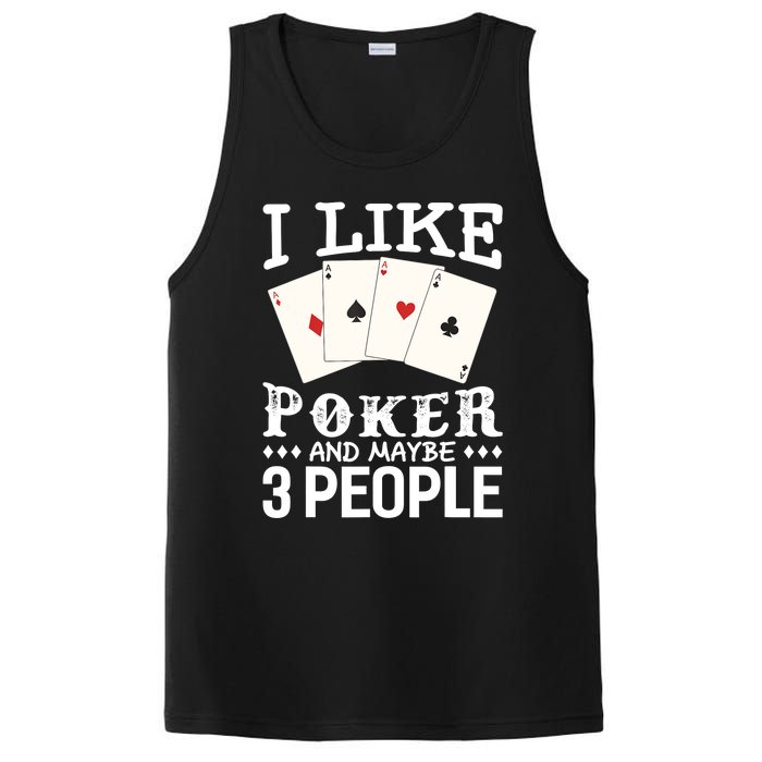 Funny Poker I Like Poker And Maybe 3 People Poker PosiCharge Competitor Tank