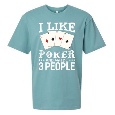 Funny Poker I Like Poker And Maybe 3 People Poker Sueded Cloud Jersey T-Shirt