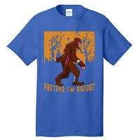 Funny Pretend Im Bigfoot Halloween Bigfoot Costume Gift Gift Tall T-Shirt