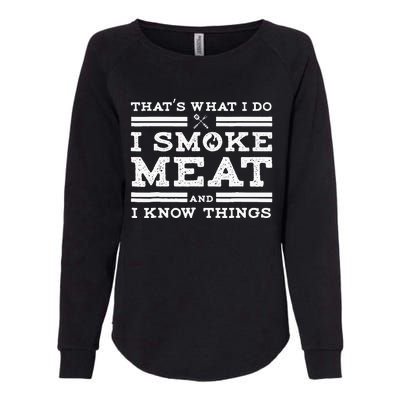 Funny Pitmaster I Smoke Meat BBQ Smoker Grill Gift Womens California Wash Sweatshirt