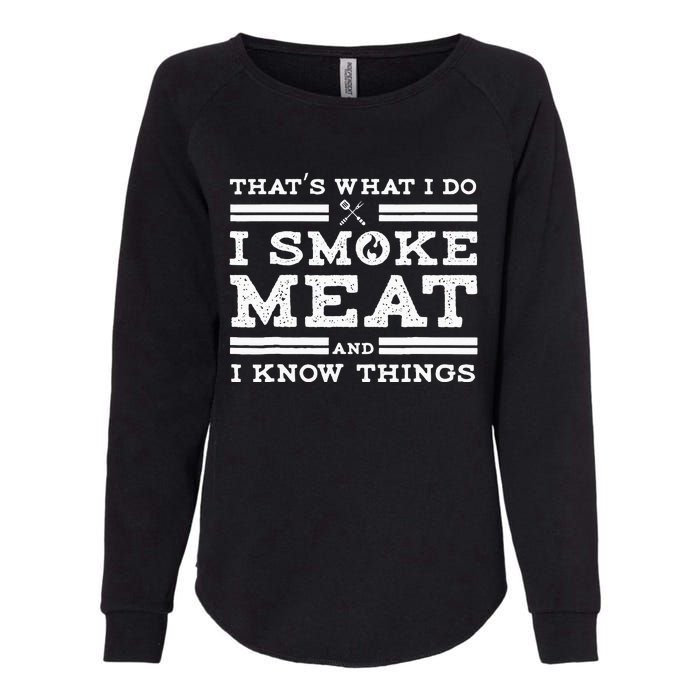 Funny Pitmaster I Smoke Meat BBQ Smoker Grill Gift Womens California Wash Sweatshirt