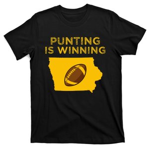 funny punting is winning iowa I cheer For The Punter T-Shirt