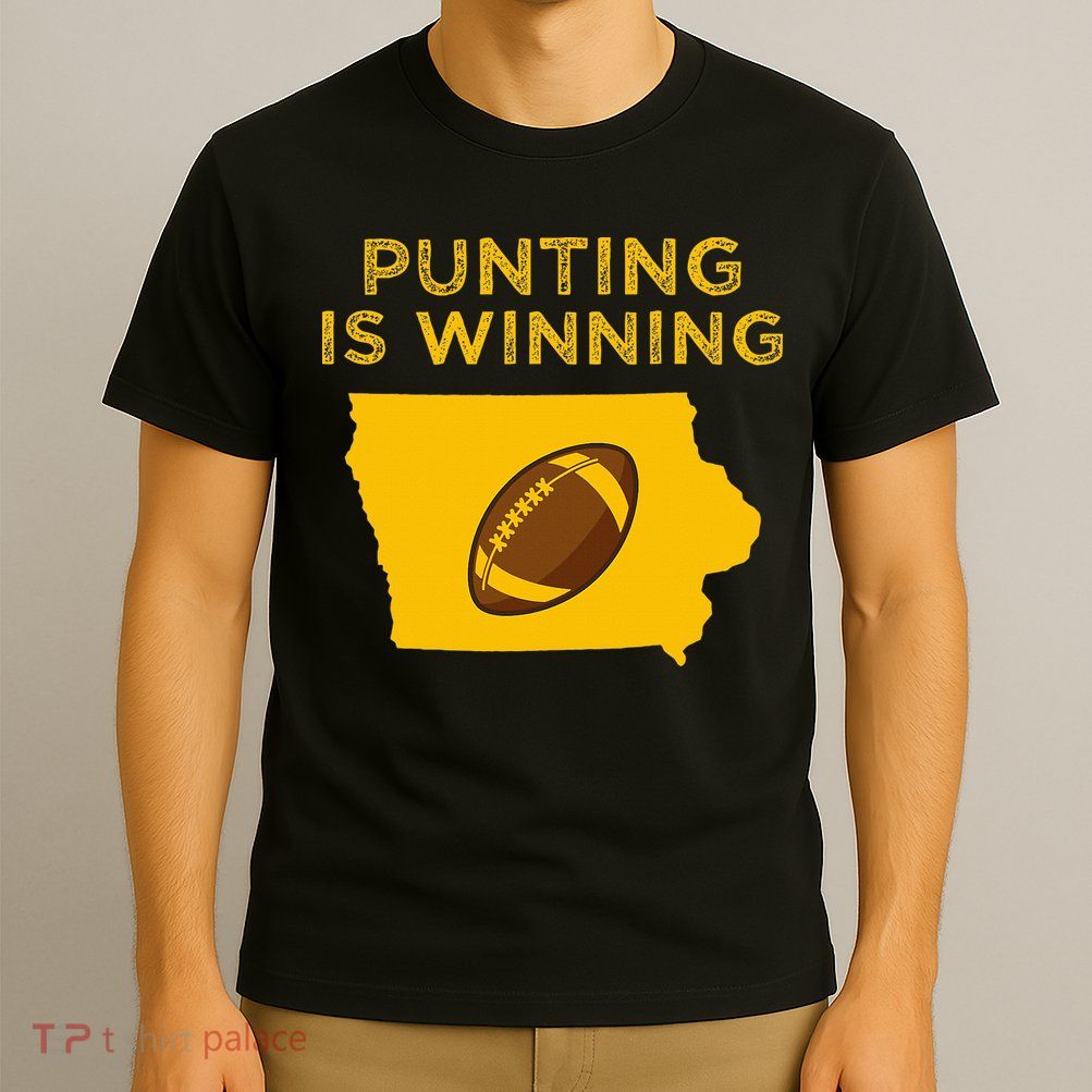 funny punting is winning iowa I cheer For The Punter T-Shirt