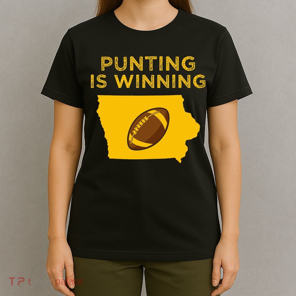 funny punting is winning iowa I cheer For The Punter T-Shirt
