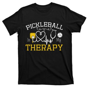 Funny Pickleball Is My Therapy Pickleball Player Humor T-Shirt