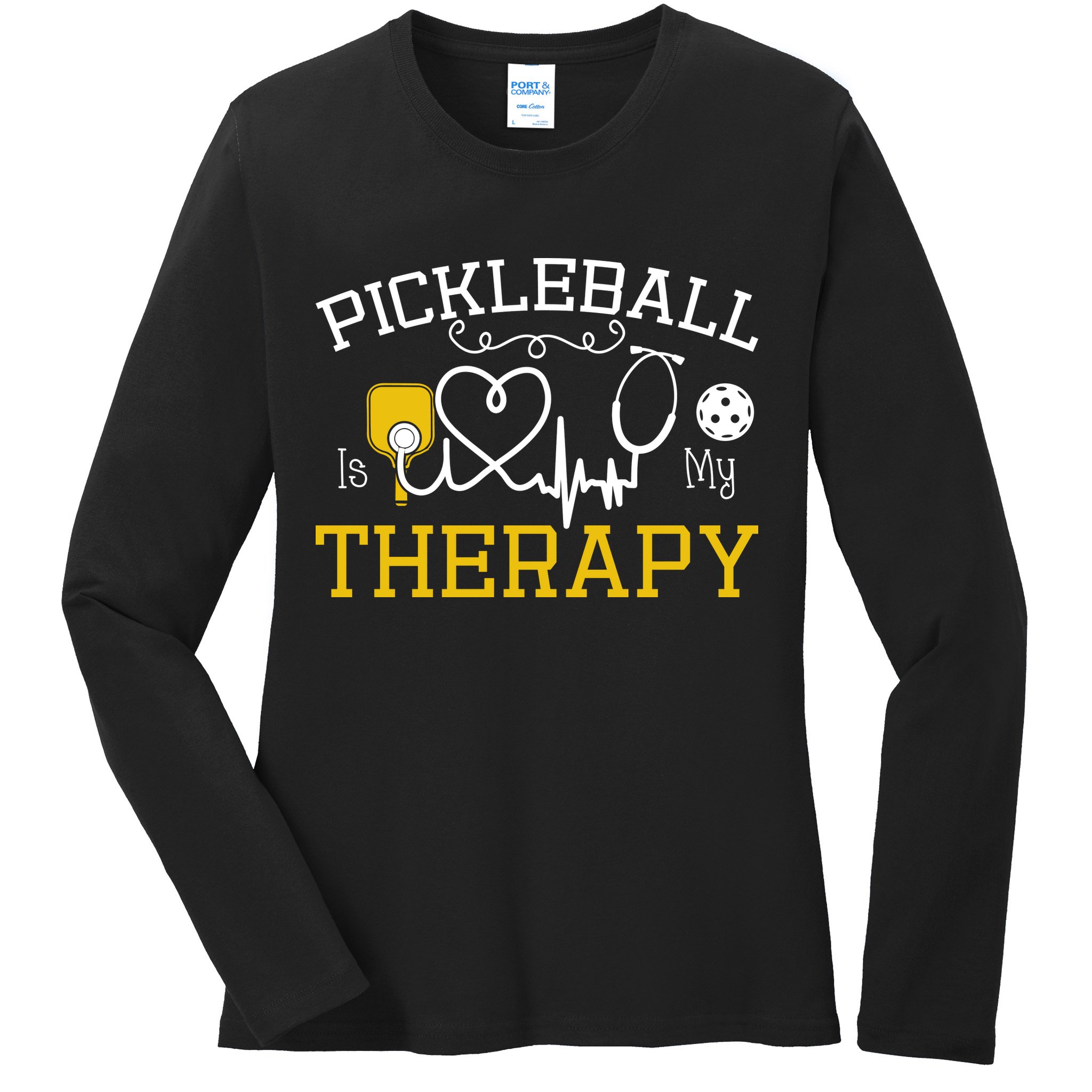 Funny Pickleball Is My Therapy Pickleball Player Humor Ladies Long Sleeve Shirt