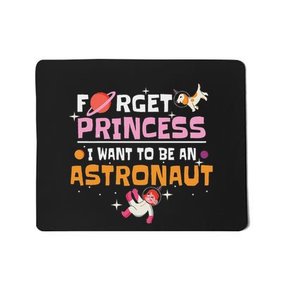 Forget Princess I Want To Be An Astronaut Girl Planets Mousepad