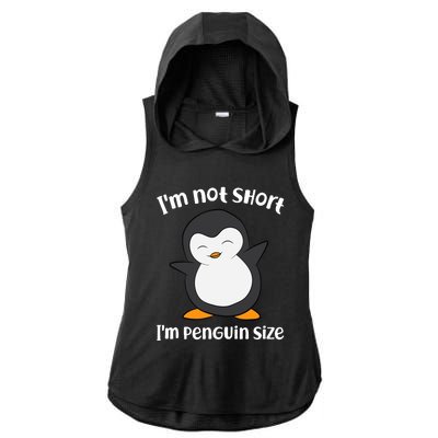 Funny Penguin I'm Not Short I'm Small Like A Penguin Ladies PosiCharge Tri-Blend Wicking Draft Hoodie Tank