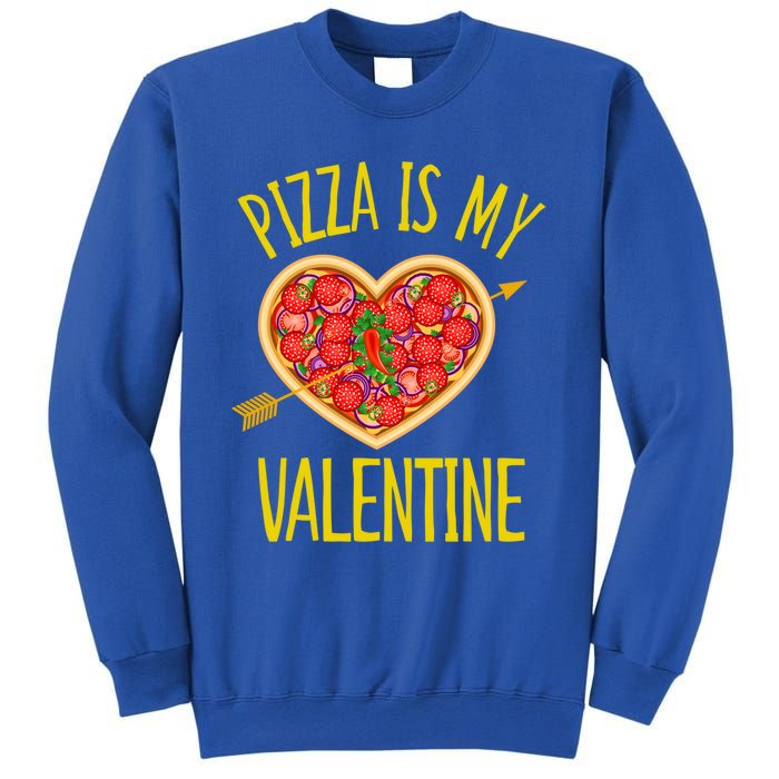 Funny Pizza Is My Valentine's Day Food Lover Cute Graphics Meaningful Gift Sweatshirt