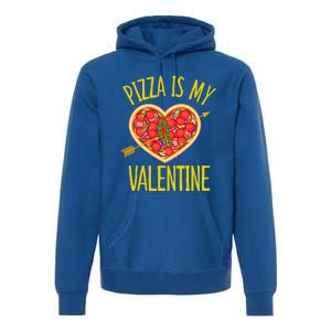 Funny Pizza Is My Valentine's Day Food Lover Cute Graphics Meaningful Gift Premium Hoodie