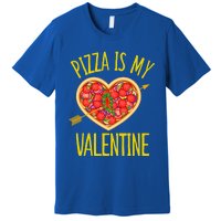 Funny Pizza Is My Valentine's Day Food Lover Cute Graphics Meaningful Gift Premium T-Shirt