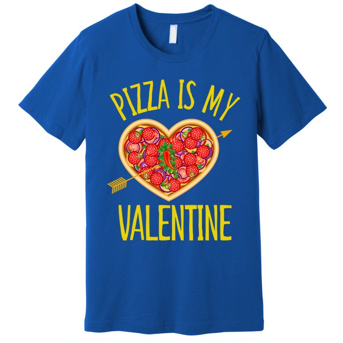 Funny Pizza Is My Valentine's Day Food Lover Cute Graphics Meaningful Gift Premium T-Shirt