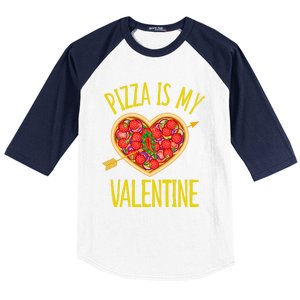 Funny Pizza Is My Valentine's Day Food Lover Cute Graphics Meaningful Gift Baseball Sleeve Shirt