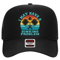 Funny Pickleball I May Have A Dinking Problem Day Dinking Trucker Hat