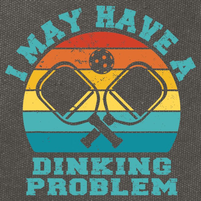 Funny Pickleball I May Have A Dinking Problem Day Dinking Cotton Canvas Backpack
