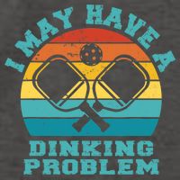 Funny Pickleball I May Have A Dinking Problem Day Dinking Vector Backpack