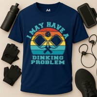 Funny Pickleball I May Have A Dinking Problem Day Dinking Performance Shirt