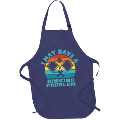 Funny Pickleball I May Have A Dinking Problem Day Dinking Apron