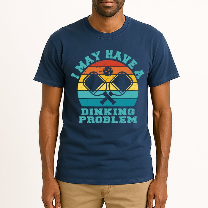Funny Pickleball I May Have A Dinking Problem Day Dinking Tall T-Shirt