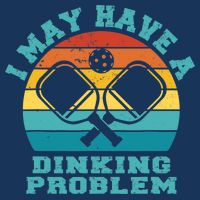 Funny Pickleball I May Have A Dinking Problem Day Dinking Bucket Hat