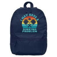 Funny Pickleball I May Have A Dinking Problem Day Dinking 16 in Basic Backpack
