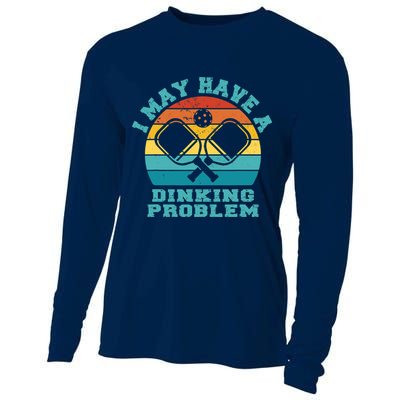 Funny Pickleball I May Have A Dinking Problem Day Dinking Cooling Performance Long Sleeve Crew