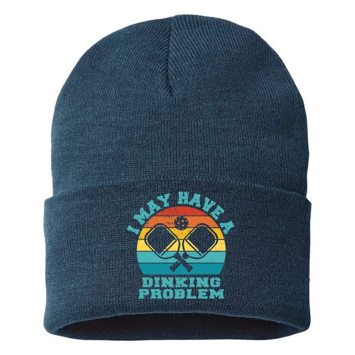Funny Pickleball I May Have A Dinking Problem Day Dinking Sustainable Knit Beanie