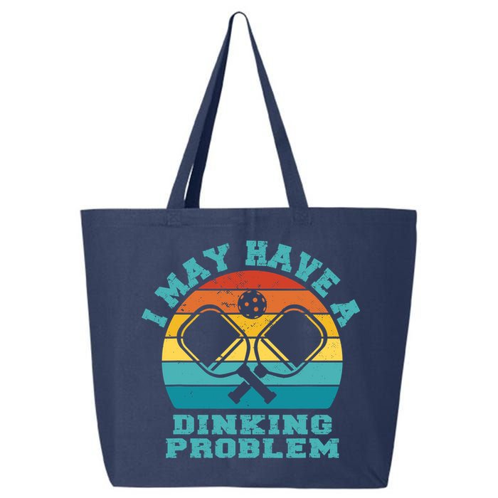 Funny Pickleball I May Have A Dinking Problem Day Dinking 25L Jumbo Tote