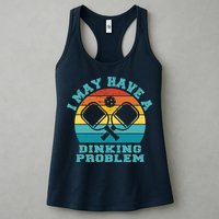 Funny Pickleball I May Have A Dinking Problem Day Dinking Womens Tank Top