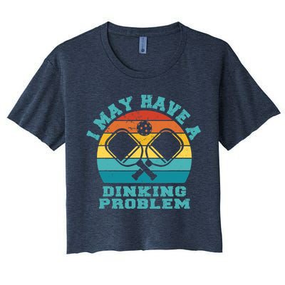 Funny Pickleball I May Have A Dinking Problem Day Dinking Crop Top