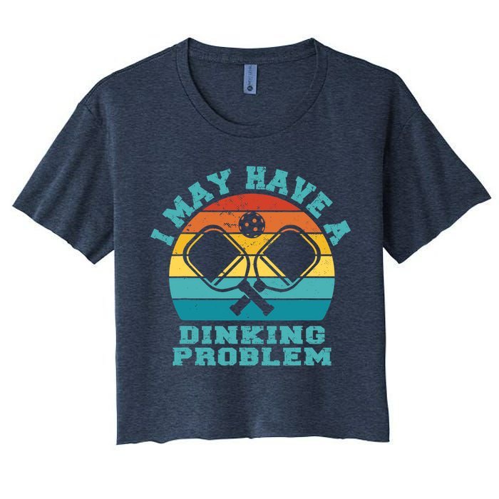 Funny Pickleball I May Have A Dinking Problem Day Dinking Crop Top