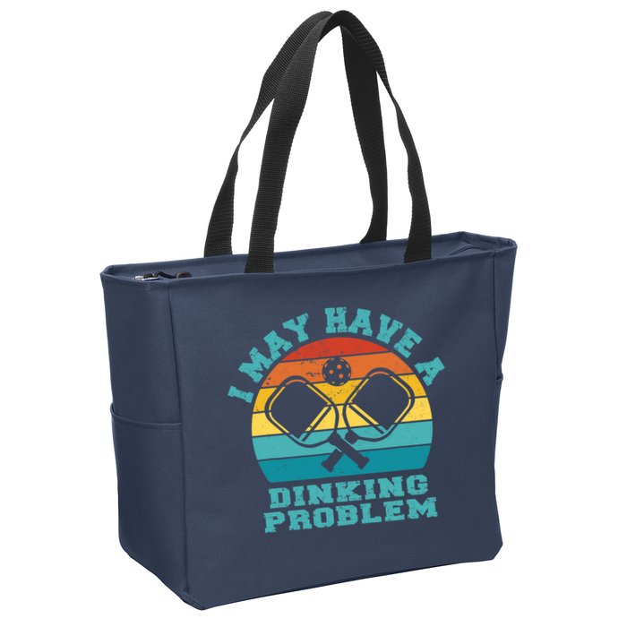 Funny Pickleball I May Have A Dinking Problem Day Dinking Zip Tote Bag