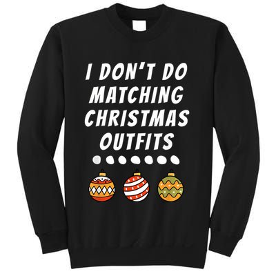 Family Party I DonT Do Matching Christmas Outfits Ornaments Sweatshirt