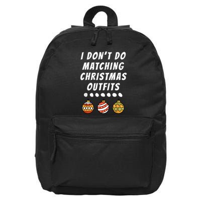 Family Party I DonT Do Matching Christmas Outfits Ornaments 16 in Basic Backpack