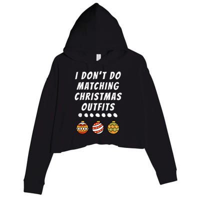 Family Party I DonT Do Matching Christmas Outfits Ornaments Crop Fleece Hoodie