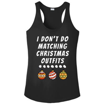 Family Party I DonT Do Matching Christmas Outfits Ornaments Ladies PosiCharge Competitor Racerback Tank