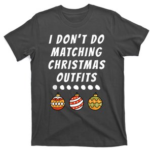 Family Party I DonT Do Matching Christmas Outfits Ornaments T-Shirt