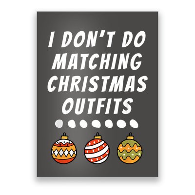 Family Party I DonT Do Matching Christmas Outfits Ornaments Poster