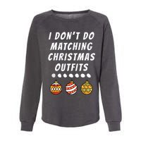 Family Party I DonT Do Matching Christmas Outfits Ornaments Womens California Wash Sweatshirt