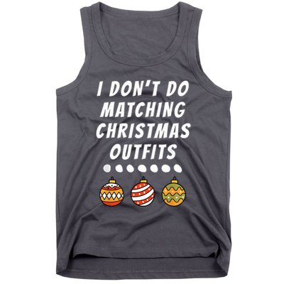 Family Party I DonT Do Matching Christmas Outfits Ornaments Tank Top