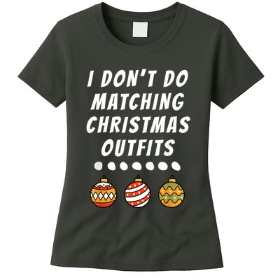 Family Party I DonT Do Matching Christmas Outfits Ornaments Womens T-Shirt